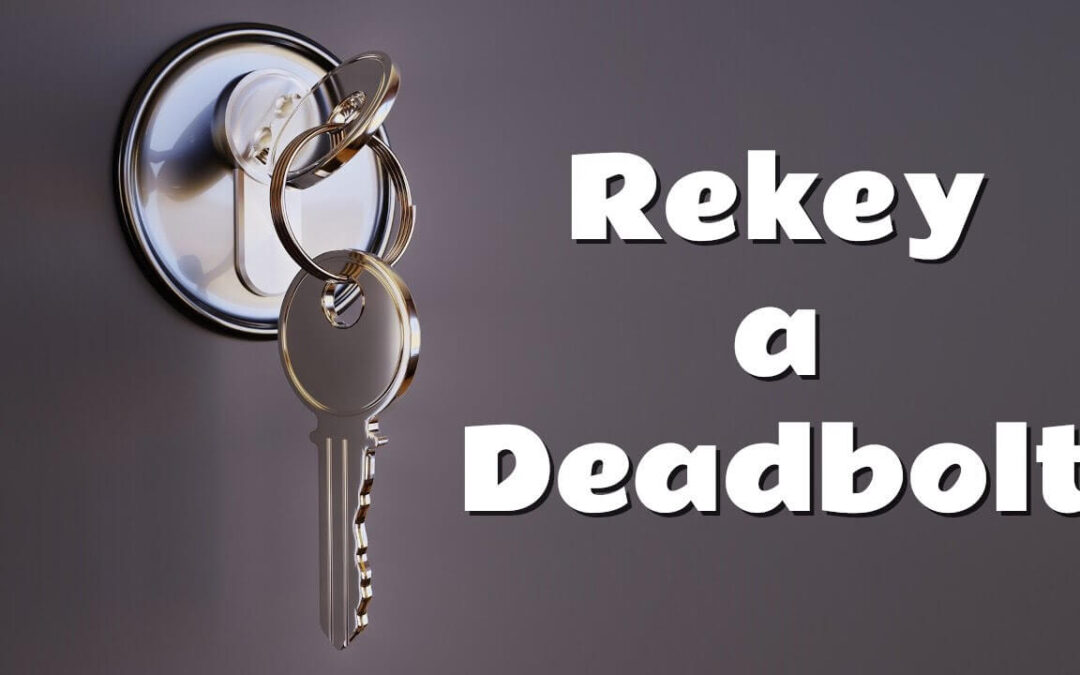 How to Rekey a Deadbolt Like a Pro: The Ultimate Hands-On Guide